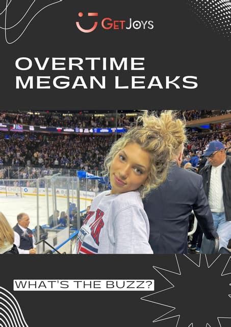 how to find overtime megan leaks|OverTime Megan on overcoming her leak and unlucky situation